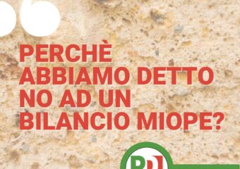 Un bilancio senza visione, senza futuro, senza città. Consiglieri PD