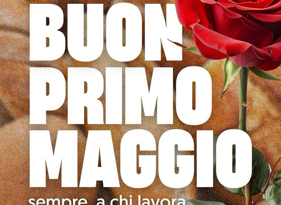 Primo Maggio auguri a chi lavora e a chi cerca lavoro PD Orvieto
